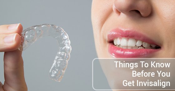 Things To Know Before You Get Invisalign Things To Know Before You Get Invisalign